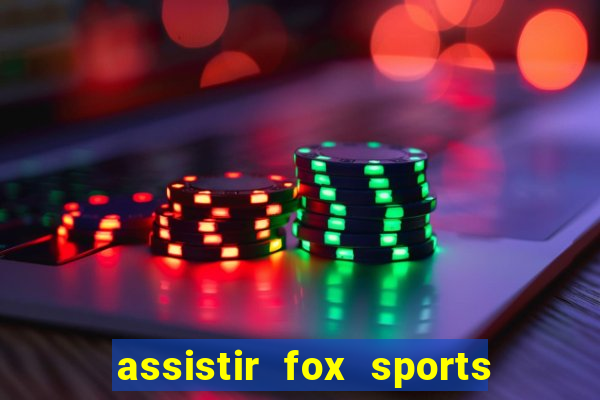 assistir fox sports 2 ao vivo